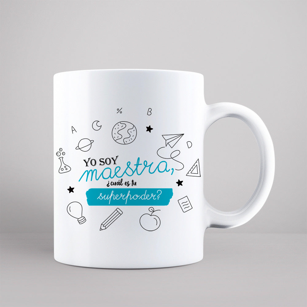Taza maestra - Yo soy maestra ¿cuál es tu superpoder?