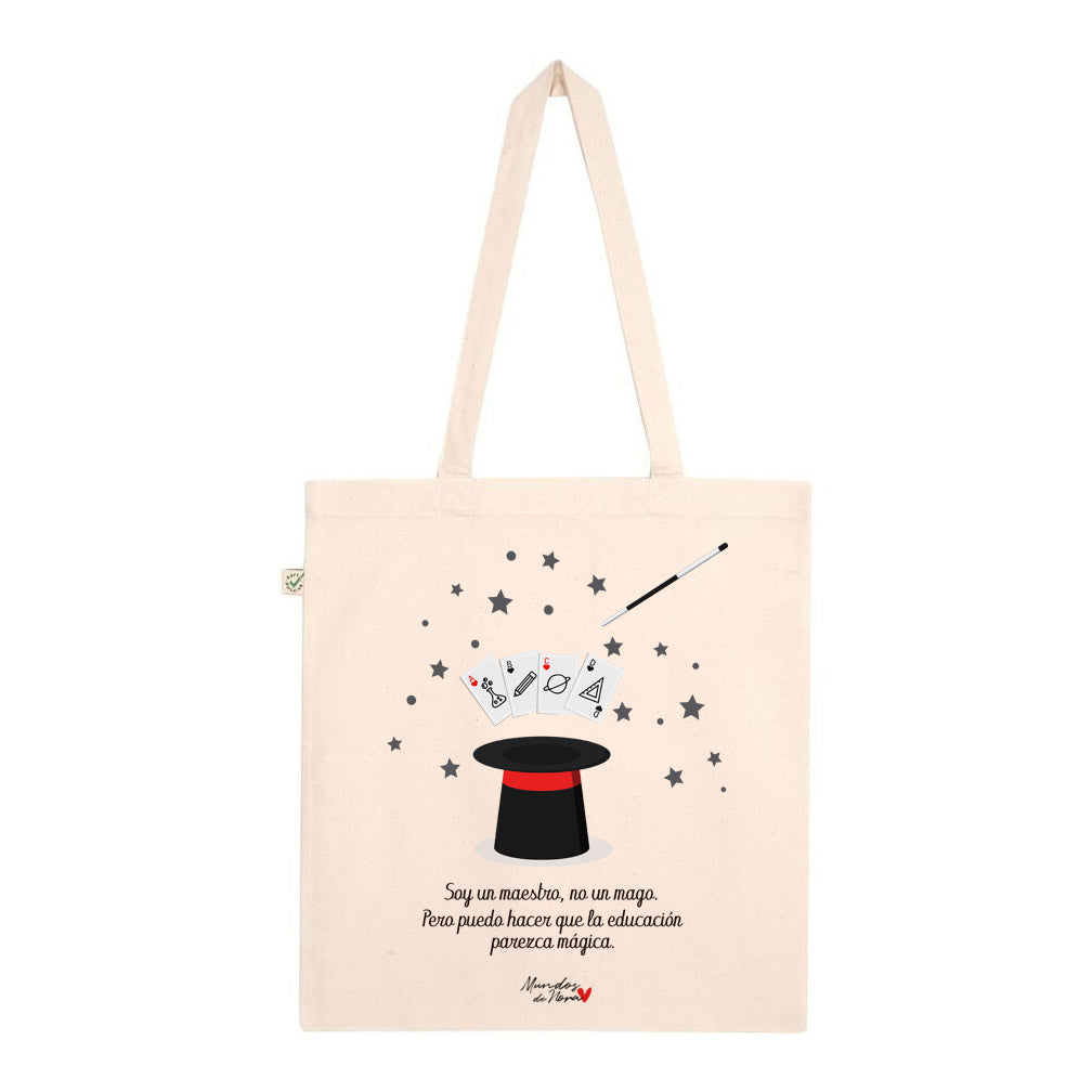 Tote bag "Soy un maestro no un mago. Pero puedo hacer que la educación parezca mágica."